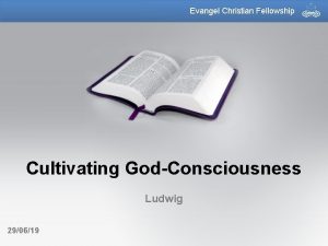 Evangel Christian Fellowship Cultivating GodConsciousness Ludwig 290619 Hebrews