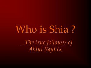 Who is Shia The true follower of Ahlul