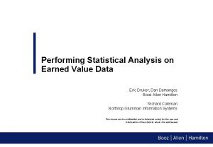 Performing Statistical Analysis on Earned Value Data Eric