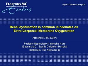 Renal dysfunction is common in neonates on Extra