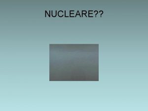 NUCLEARE LENERGIA E LA VITA CHE LA CHIEDE