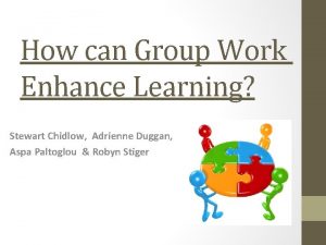 How can Group Work Enhance Learning Stewart Chidlow