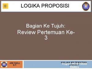 LOGIKA PROPOSISI Bagian Ke Tujuh Review Pertemuan Ke