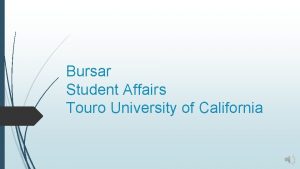 Bursar Student Affairs Touro University of California Bursar
