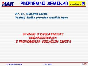 PRIPREMNI SEMINAR Mr sc Mladenko Kordi Voditelj Slube