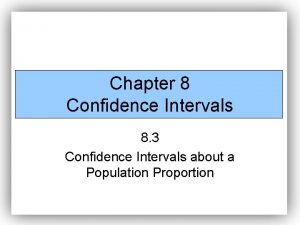 Chapter 8 Confidence Intervals 8 3 Confidence Intervals