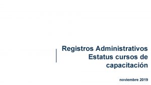 Registros Administrativos Estatus cursos de capacitacin noviembre 2019