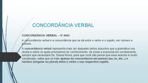 CONCORD NCIA VERBAL 6 ANO A concordncia verbal