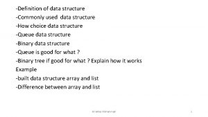 Definition of data structure Commonly used data structure