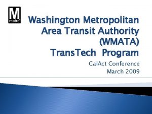 Washington Metropolitan Area Transit Authority WMATA Trans Tech