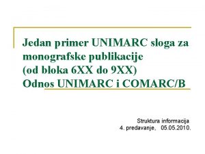 Jedan primer UNIMARC sloga za monografske publikacije od
