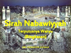 Sirah Nabawiyyah Terputusnya Wahyu Ringkasan IQRO FOUNDATION AUSTRALIA