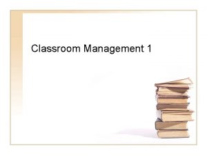 Conducive classroom management