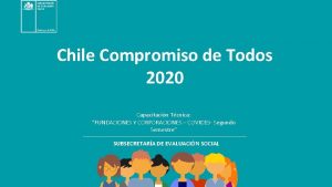 Chile Compromiso de Todos 2020 Capacitacin Tcnica FUNDACIONES