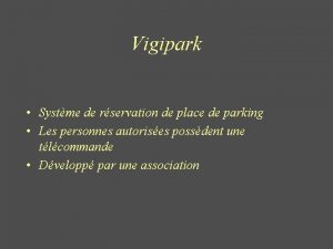 Vigipark Systme de rservation de place de parking