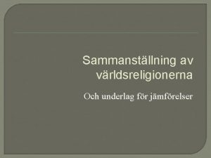 Sammanstllning av vrldsreligionerna Och underlag fr jmfrelser Religionens