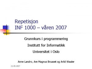 Repetisjon INF 1000 vren 2007 Grunnkurs i programmering