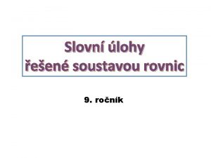 Slovn lohy een soustavou rovnic 9 ronk Slovn