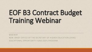 EOF B 3 Contract Budget Training Webinar WEBIN
