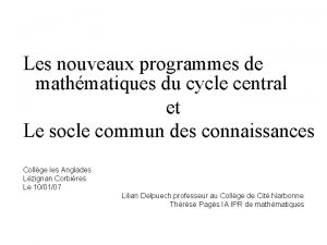 Les nouveaux programmes de mathmatiques du cycle central