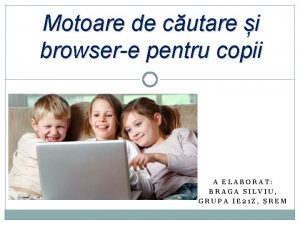 Motoare de cutare i browsere pentru copii A