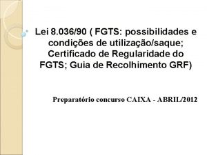 Lei 8 03690 FGTS possibilidades e condies de