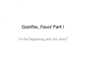 Goethe Faust Part I In the beginning was