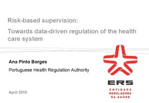 Riskbased supervision Towards datadriven regulation of the health