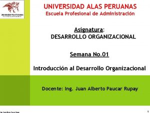 UNIVERSIDAD ALAS PERUANAS Escuela Profesional de Administracin Asignatura