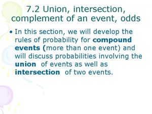 7 2 Union intersection complement of an event