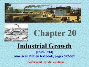 Chapter 20 Industrial Growth 1865 1914 American Nation