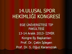 14 ULUSAL SPOR HEKML KONGRES EGE NVERSTES TIP