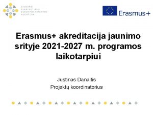 Erasmus akreditacija jaunimo srityje 2021 2027 m programos