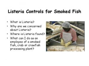 Listeria Controls for Smoked Fish What is Listeria