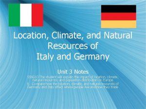 Location Climate and Natural Resources of Italy and