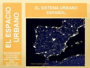 EL ESPACIO URBANO EL SISTEMA URBANO ESPAOL Isaac