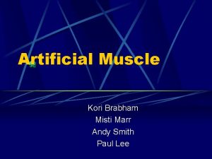 Artificial Muscle Kori Brabham Misti Marr Andy Smith