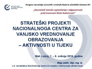 STRATEKI PROJEKTI NACIONALNOGA CENTRA ZA VANJSKO VREDNOVANJE OBRAZOVANJA