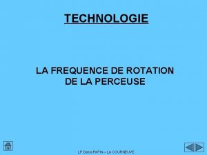 TECHNOLOGIE LA FREQUENCE DE ROTATION DE LA PERCEUSE