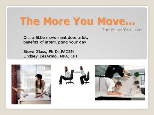 The More You Move The More You Live