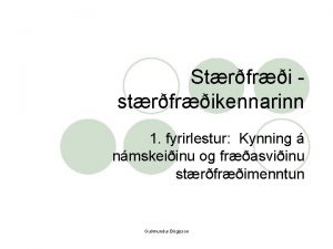 Strfri strfrikennarinn 1 fyrirlestur Kynning nmskeiinu og frasviinu