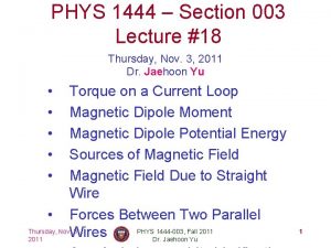 PHYS 1444 Section 003 Lecture 18 Thursday Nov