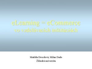 e Learning e Commerce vo vzdelvacch intitcich Matilda