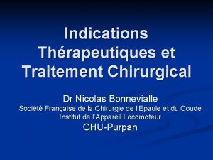 Indications Thrapeutiques et Traitement Chirurgical Dr Nicolas Bonnevialle