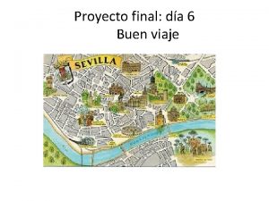 Proyecto final da 6 Buen viaje SEVILLA Sevilla