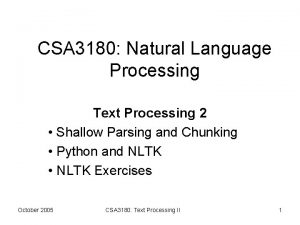 CSA 3180 Natural Language Processing Text Processing 2