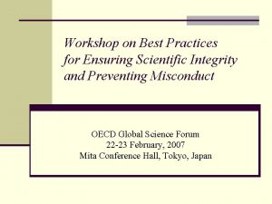 Workshop on Best Practices for Ensuring Scientific Integrity