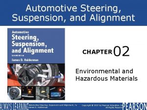 Automotive Steering Suspension and Alignment CHAPTER 02 Environmental