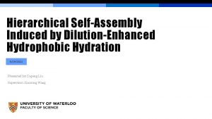 Hierarchical SelfAssembly Induced by DilutionEnhanced Hydrophobic Hydration 5192021