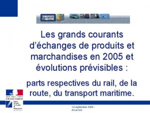 Les grands courants dchanges de produits et marchandises